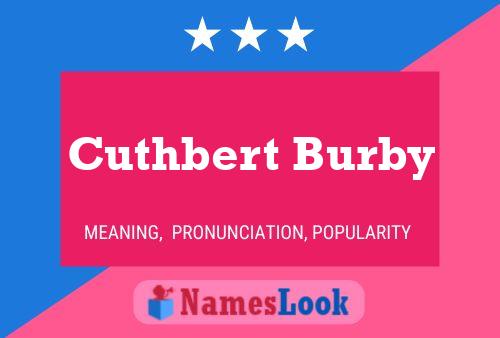 Cuthbert Burby 名字海报