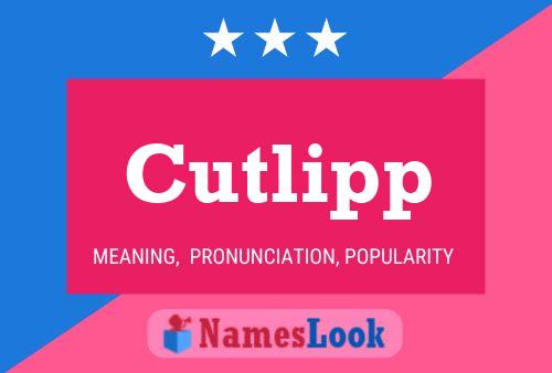 Cutlipp 名字海报