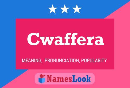 Cwaffera 名字海报