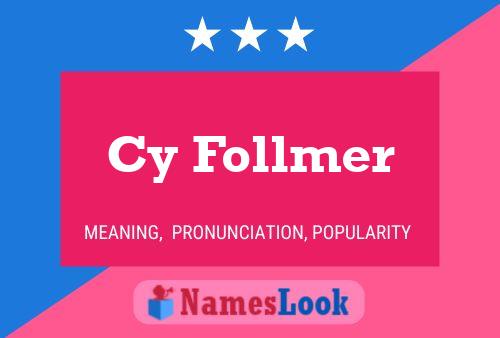 Cy Follmer 名字海报