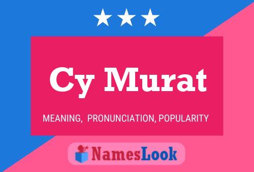 Cy Murat 名字海报