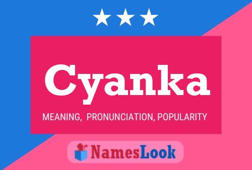 Cyanka 名字海报