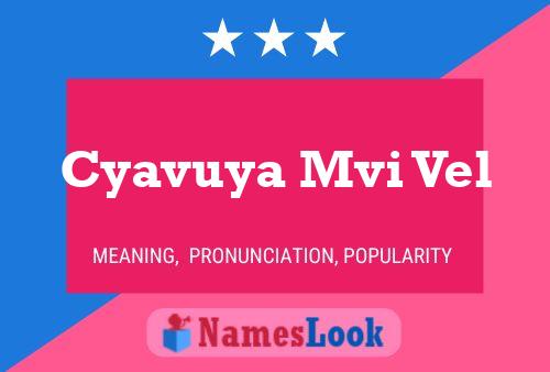 Cyavuya Mvi Vel 名字海报