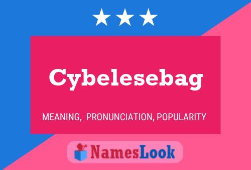 Cybelesebag 名字海报