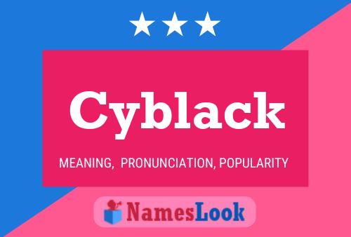 Cyblack 名字海报