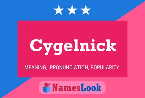 Cygelnick 名字海报