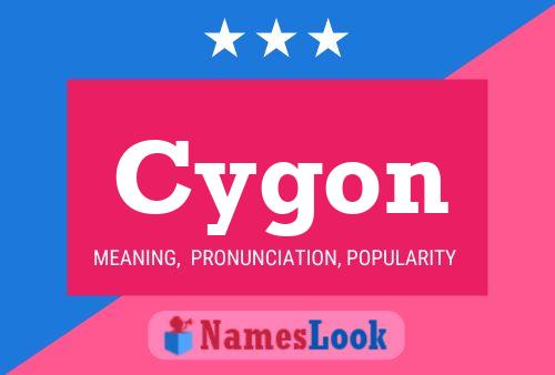 Cygon 名字海报