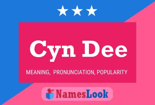 Cyn Dee 名字海报