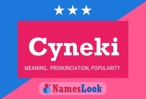 Cyneki 名字海报