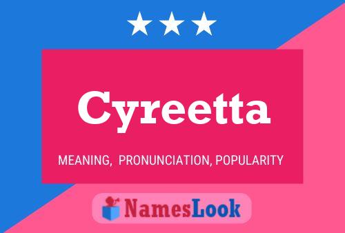 Cyreetta 名字海报