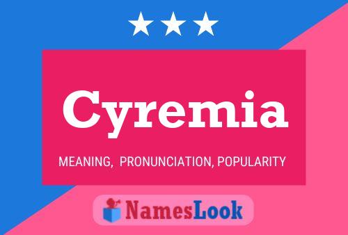 Cyremia 名字海报