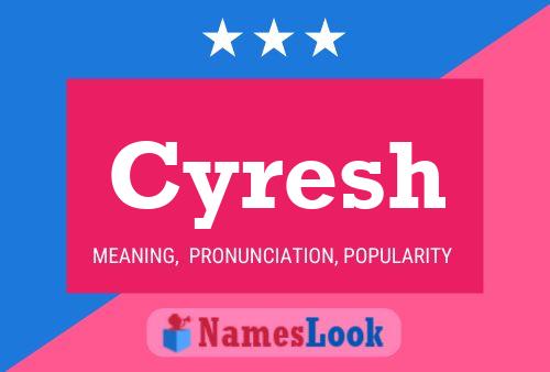 Cyresh 名字海报