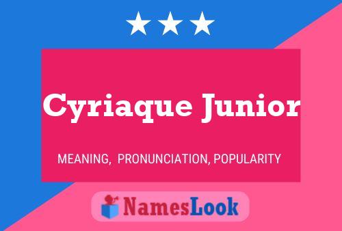 Cyriaque Junior 名字海报