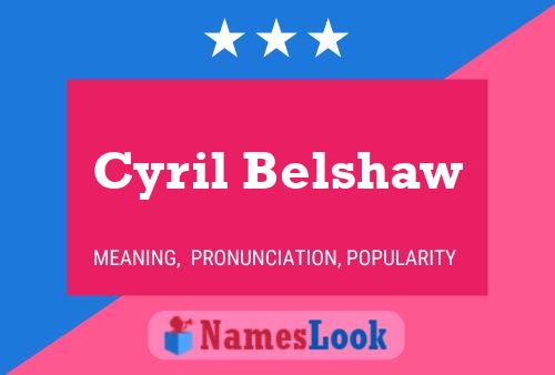 Cyril Belshaw 名字海报