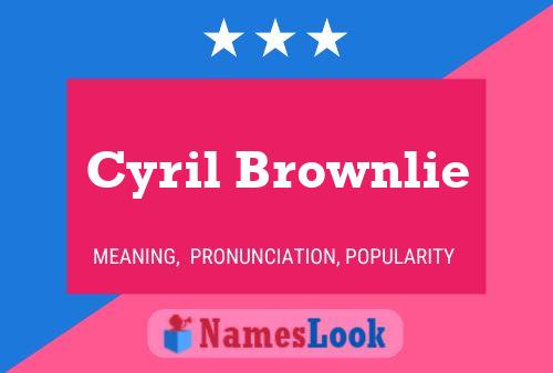 Cyril Brownlie 名字海报