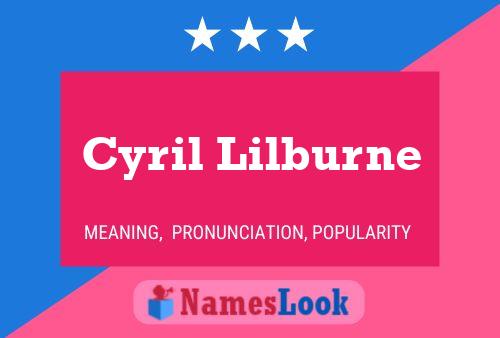 Cyril Lilburne 名字海报