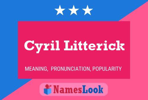 Cyril Litterick 名字海报