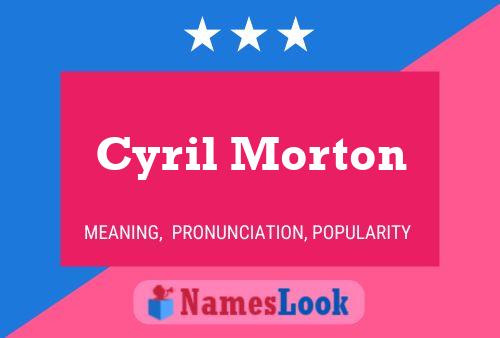 Cyril Morton 名字海报