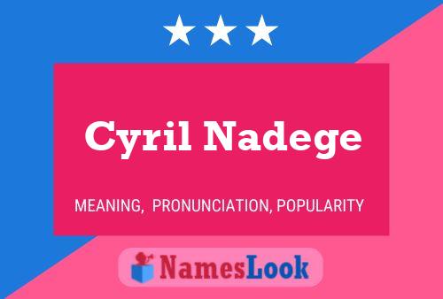 Cyril Nadege 名字海报