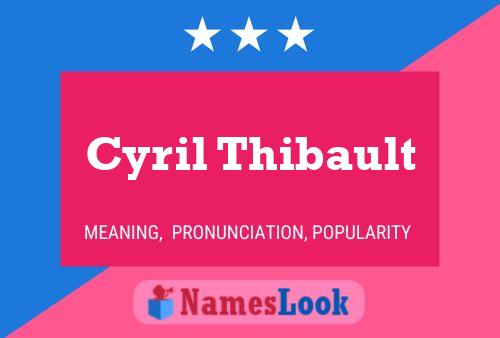 Cyril Thibault 名字海报