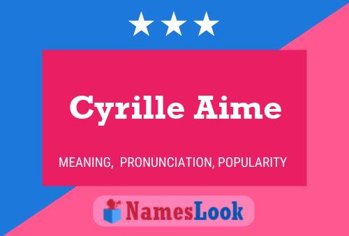 Cyrille Aime 名字海报