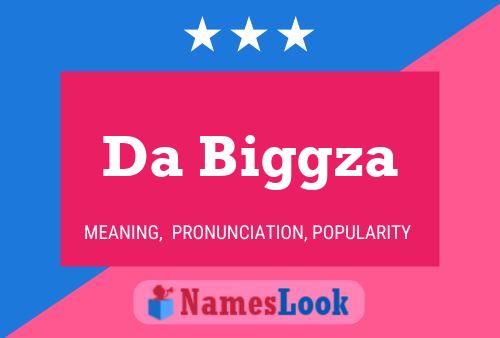 Da Biggza 名字海报