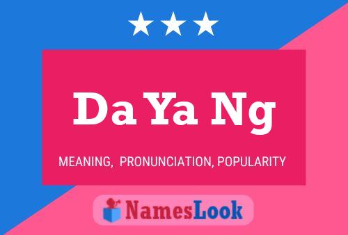 Da Ya Ng 名字海报