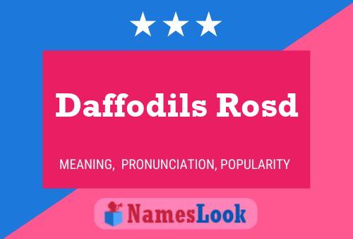 Daffodils Rosd 名字海报