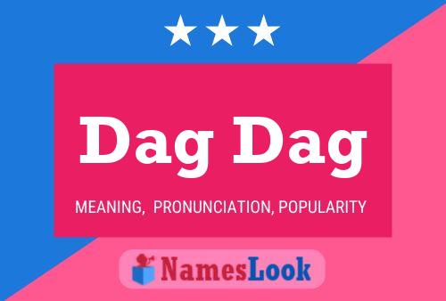 Dag Dag 名字海报