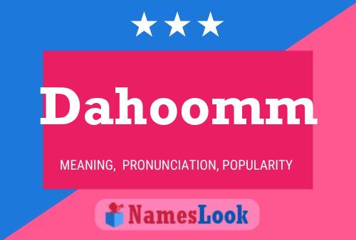 Dahoomm 名字海报