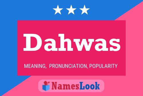 Dahwas 名字海报