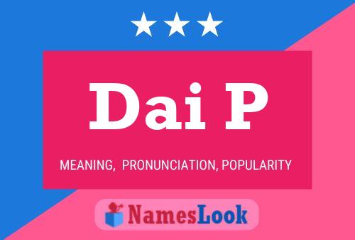 Dai P 名字海报