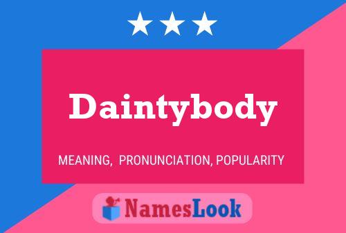 Daintybody 名字海报