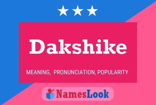 Dakshike 名字海报