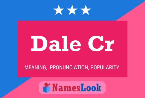 Dale Cr 名字海报