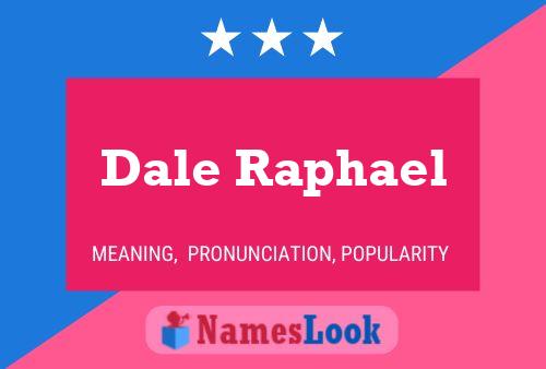 Dale Raphael 名字海报