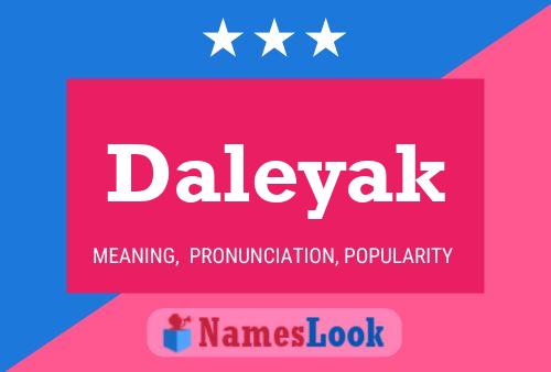 Daleyak 名字海报