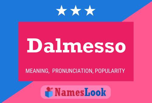 Dalmesso 名字海报