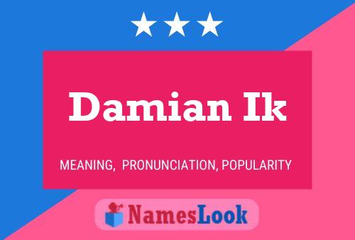 Damian Ik 名字海报