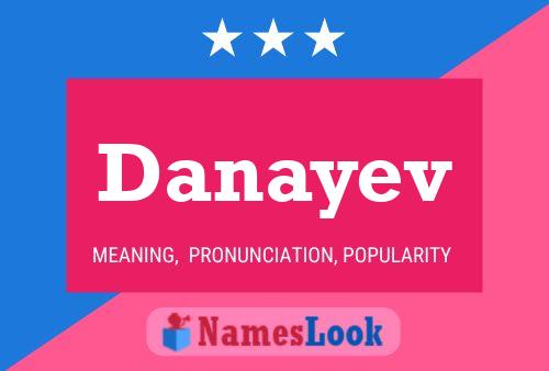 Danayev 名字海报