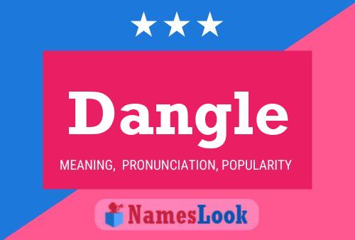 Dangle 名字海报