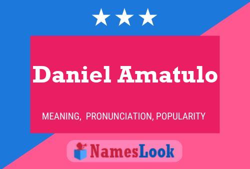 Daniel Amatulo 名字海报