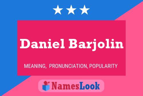 Daniel Barjolin 名字海报