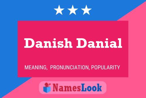 Danish Danial 名字海报