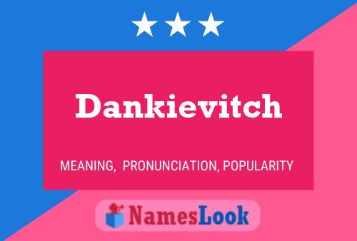 Dankievitch 名字海报