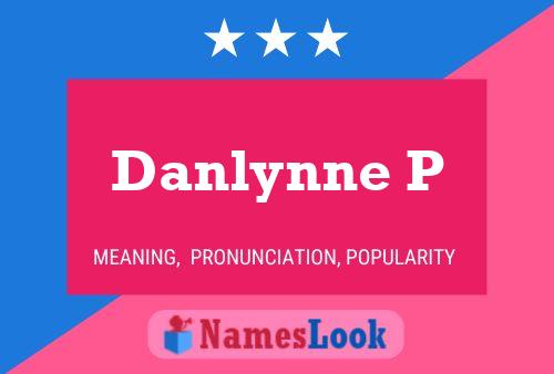 Danlynne P 名字海报