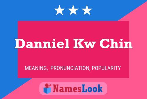 Danniel Kw Chin 名字海报