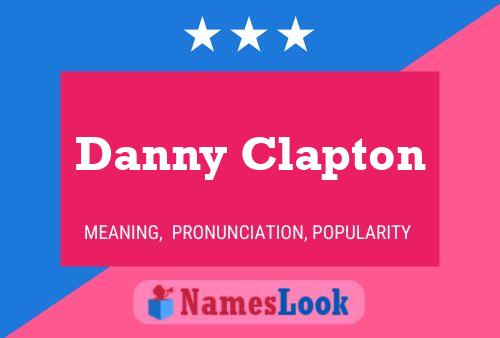 Danny Clapton 名字海报