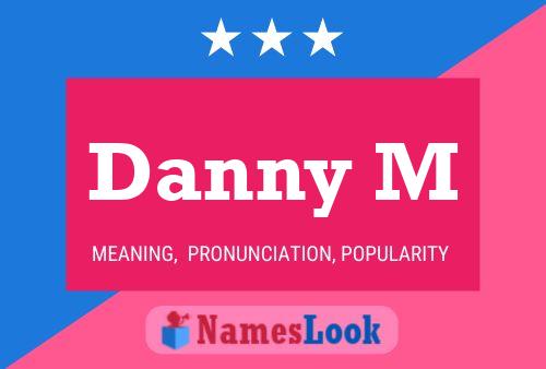 Danny M 名字海报