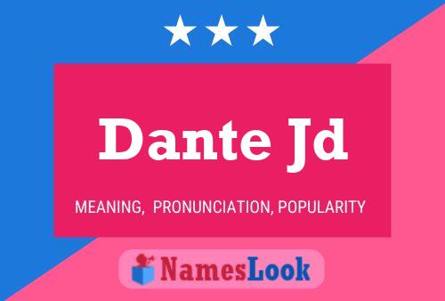 Dante Jd 名字海报